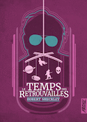 Temps des retrouvailles (Le)